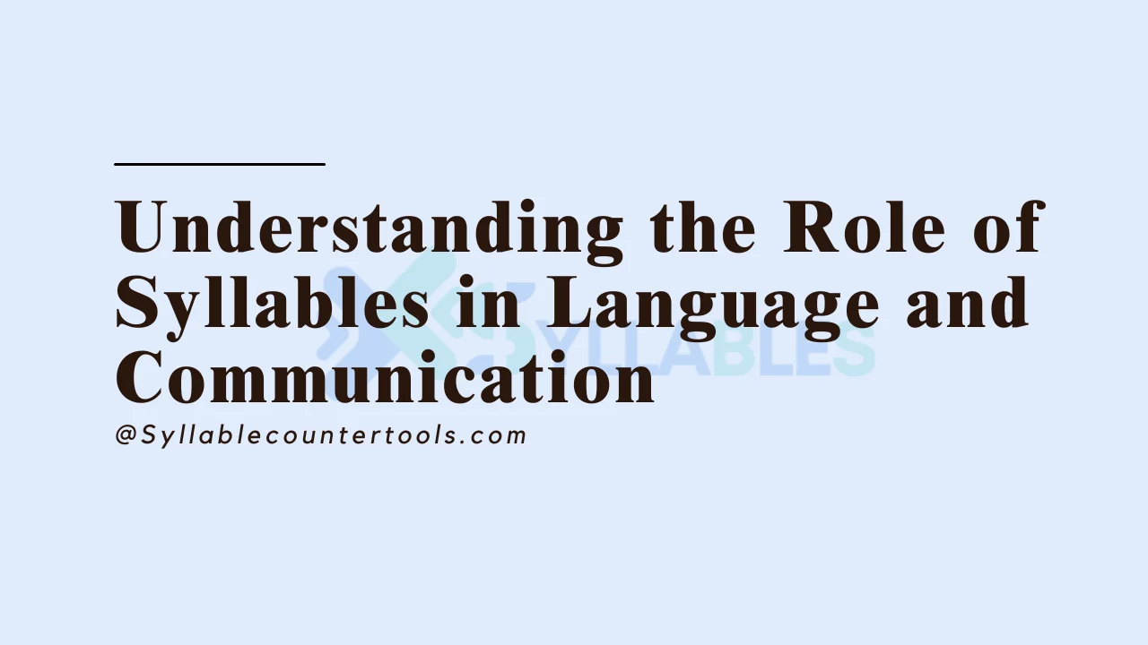 Understanding the Role of Syllables Complete Guide 2024