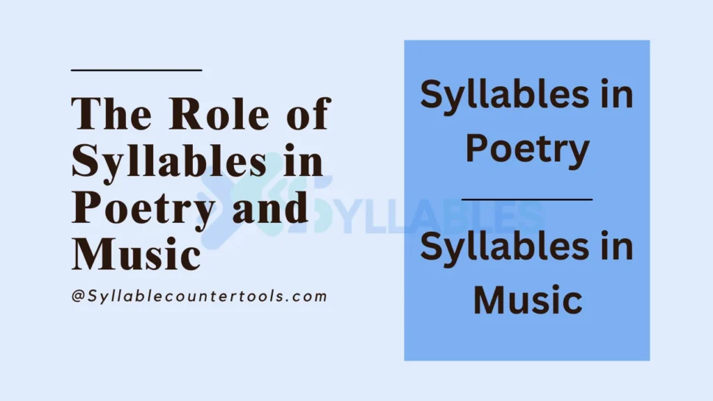 The Role of Syllables in Poetry and Music: