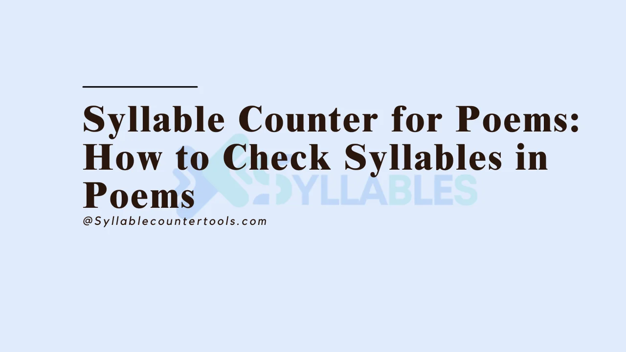 Syllable Counter for Poems: How to Check Syllables in Poems